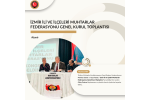 İZMİR İLİ VE İLÇELERİ MUHTARLAR FEDERASYONU GENEL KURUL TOPLANTISI